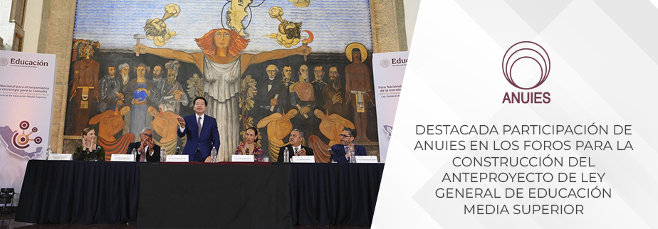 DESTACADA PARTICIPACIÓN DE ANUIES EN LOS FOROS